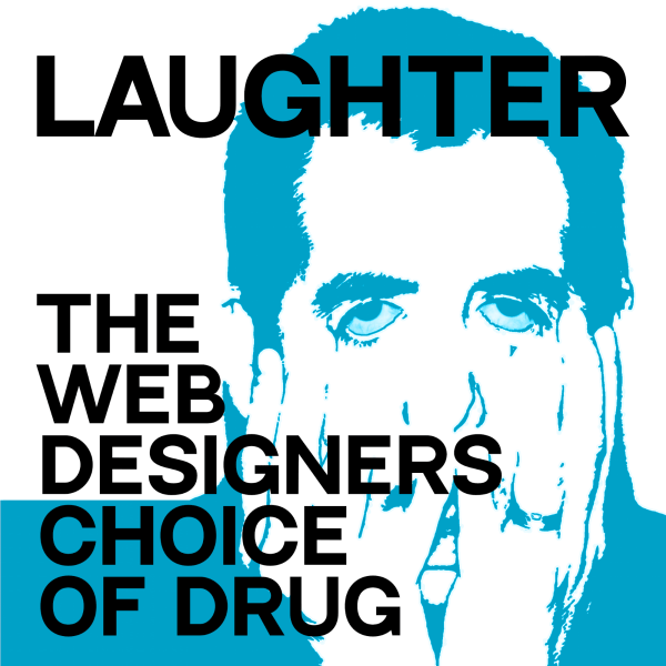 Laughter - The Web Designers Choice of Drug