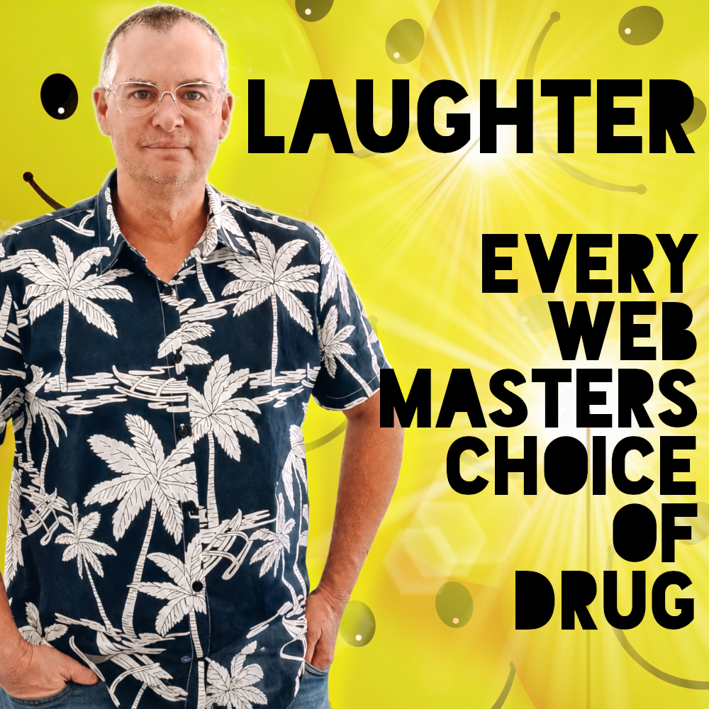 Laughter - Every Web Masters Choice of Drug