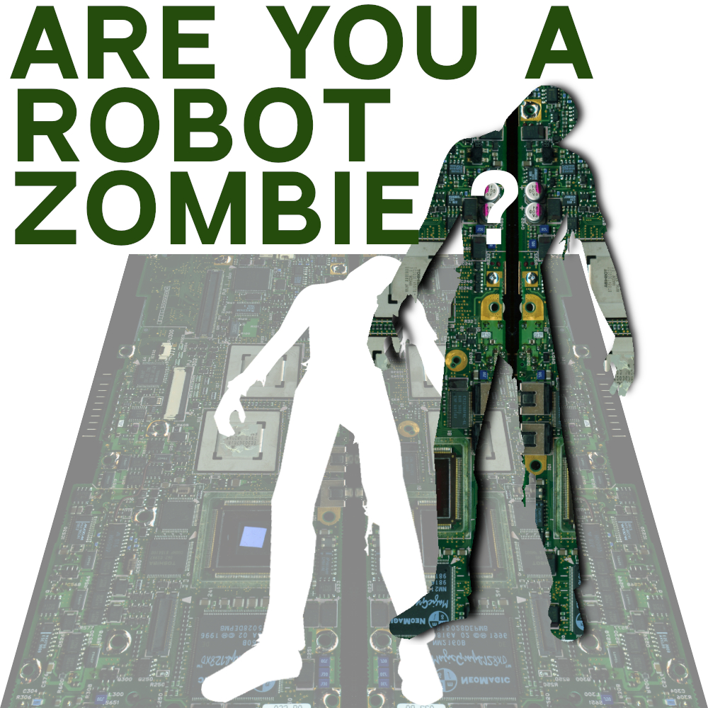 Are You A Robot Zombie?