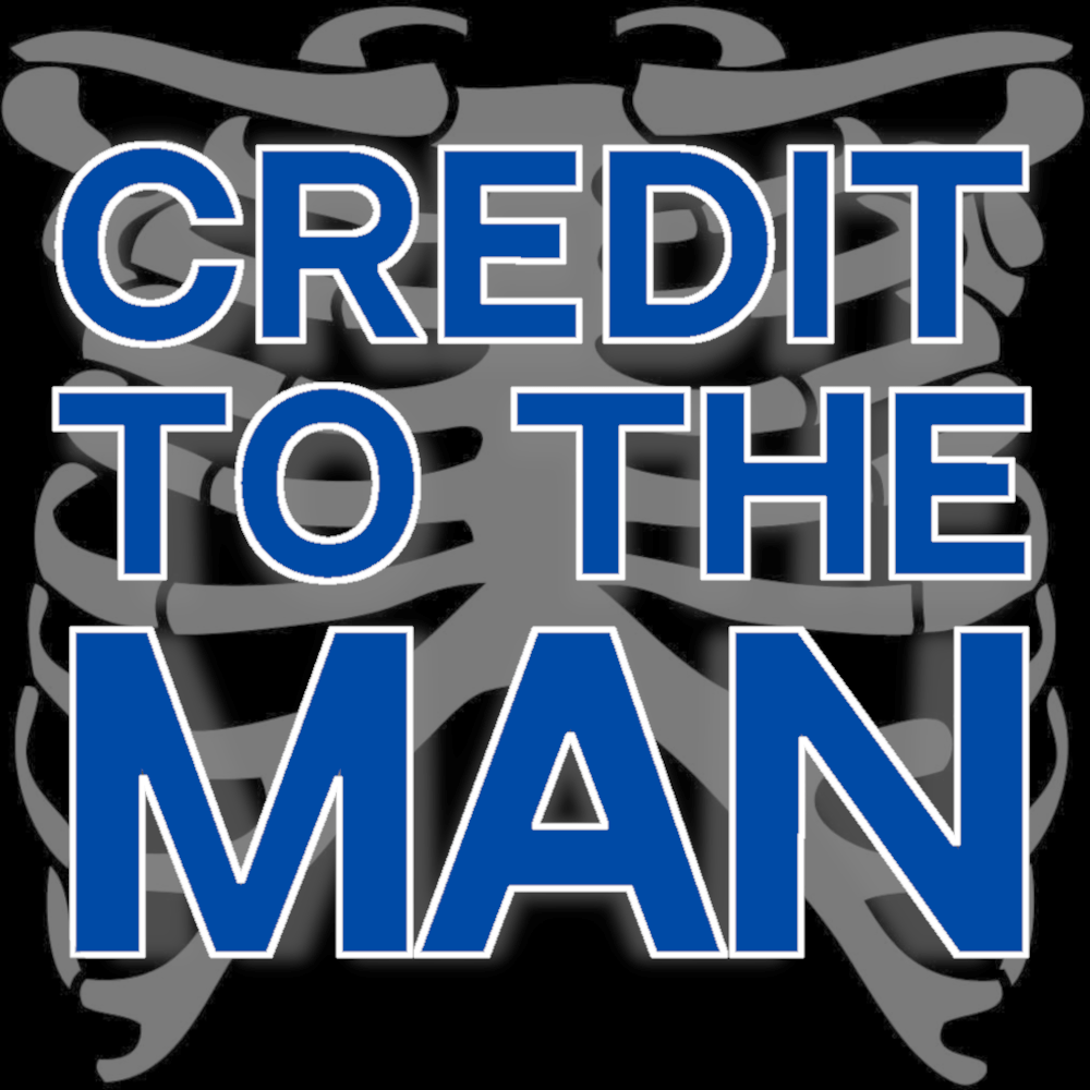 Credit to the Man