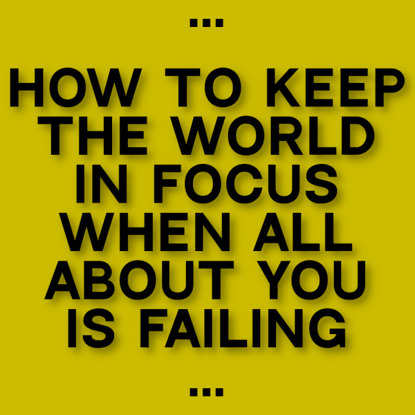 How to Keep the World in Focus