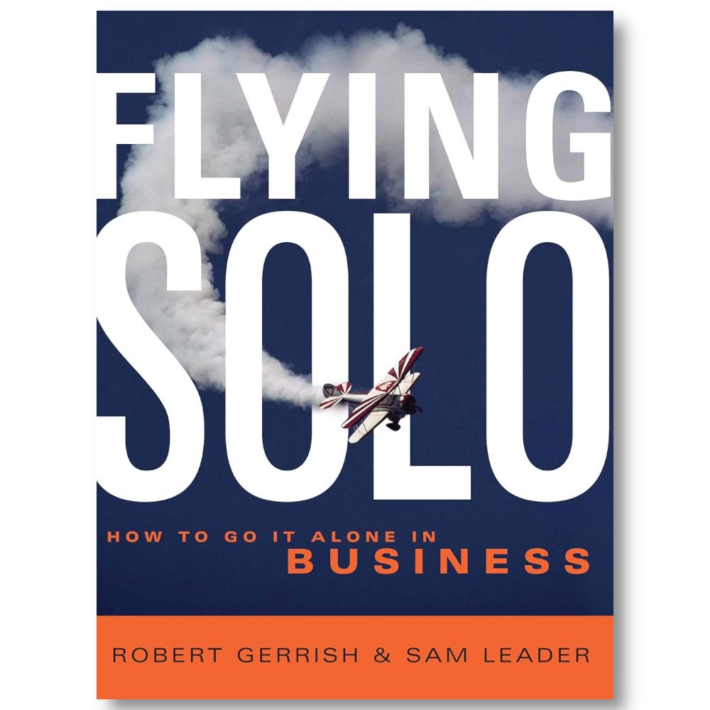 Book - Flying Solo - How To Go it Alone in Business