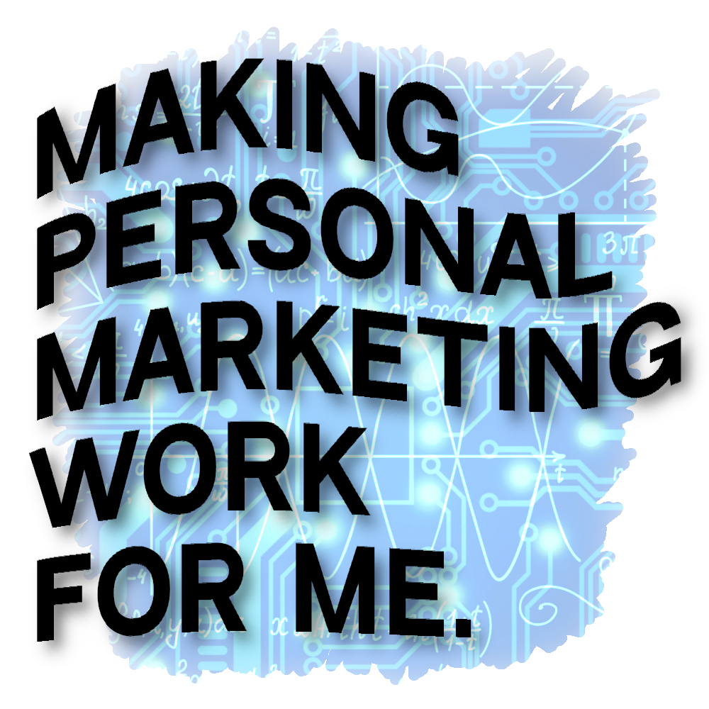 Making Personal Marketing Work For ME