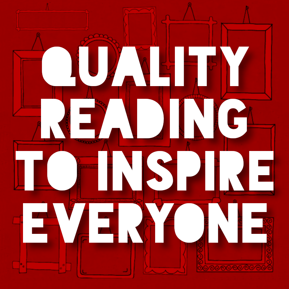 Quality Reading to Inspire Everyone