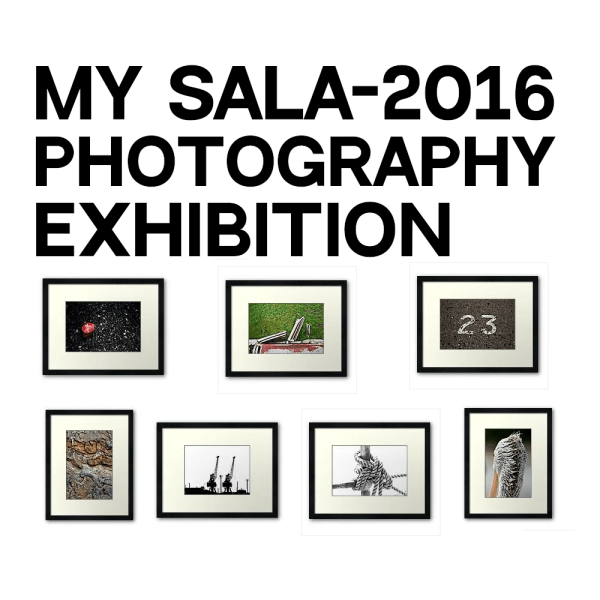 My SALA-2016 Photography Exhibition