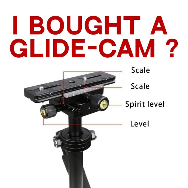 I bought a Glide-Cam