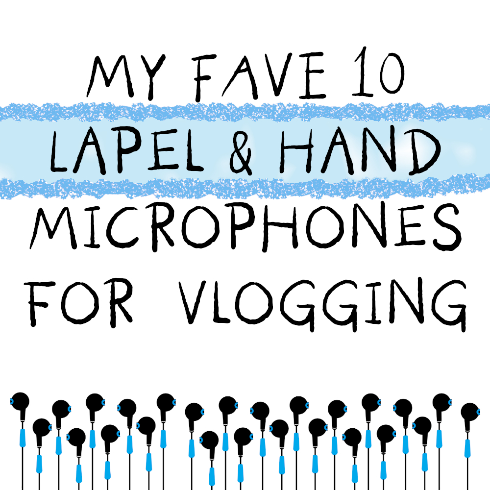 Favorite Lapel & Hand Microphones for Vlogging
