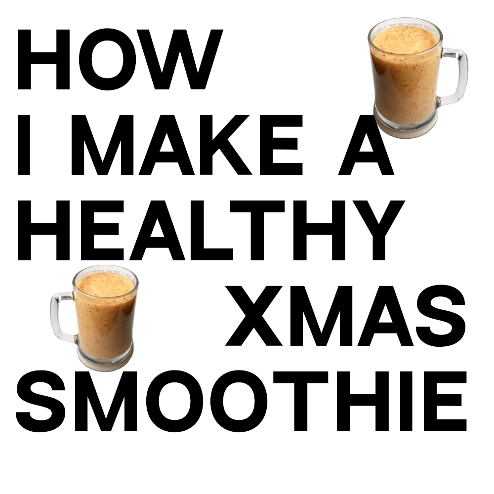 How I Make a Healthy Xmas Smoothie