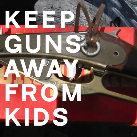 Keep Guns Away From Kids