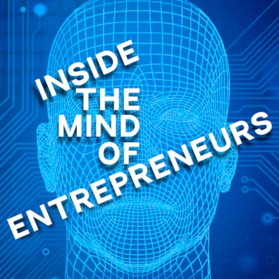 Inside the Mind of Entrepreneurs