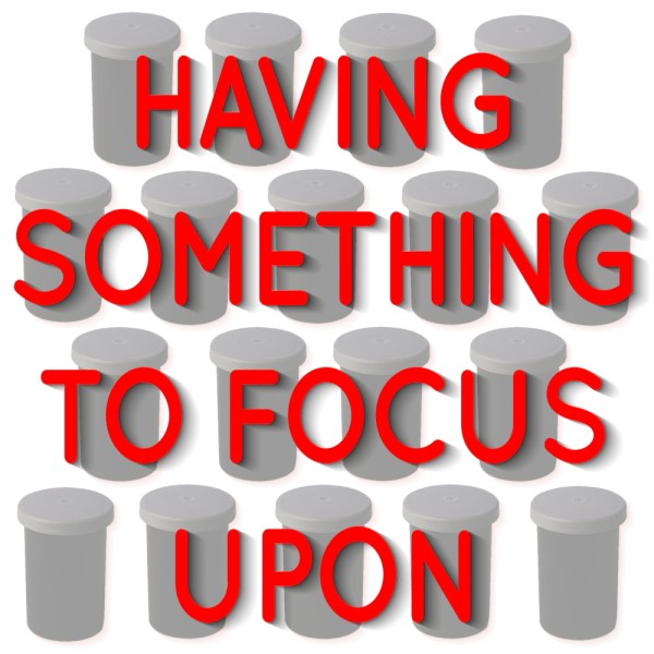 Having Something to Focus Upon
