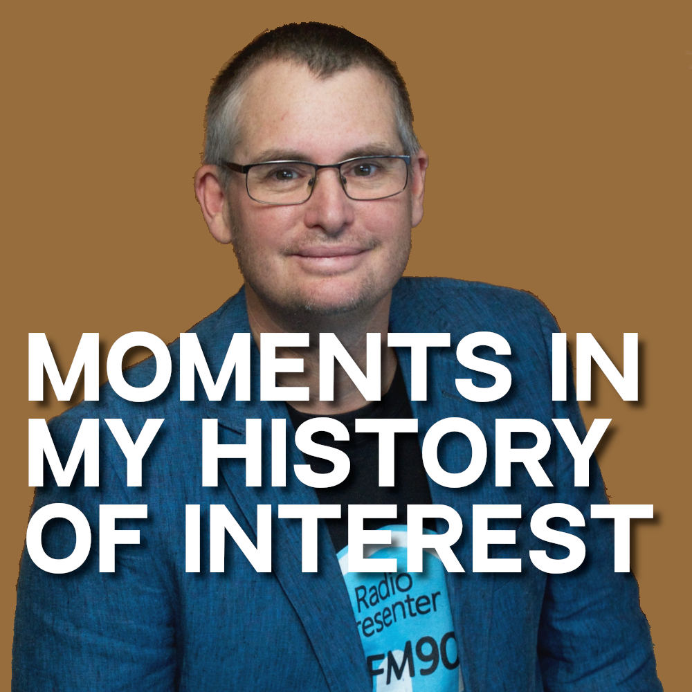 Moments in My History of Interest