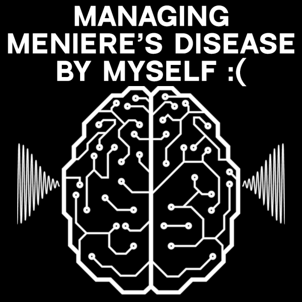 Managing Meniere's Disease by Myself