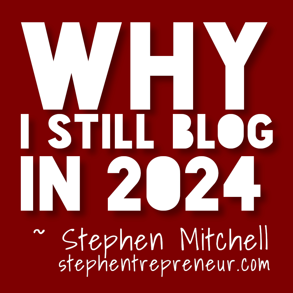 Why I Still Blog in 2024