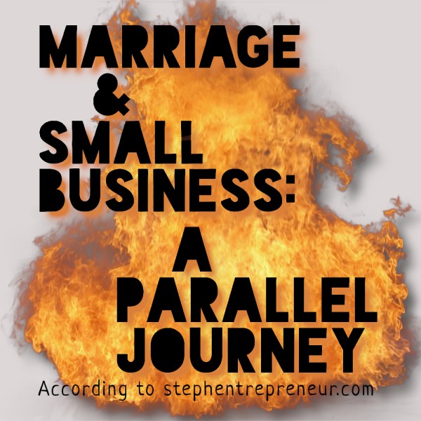 Marriage and Small Business - A Parallel Journey