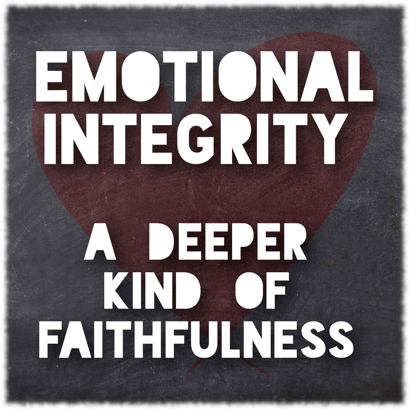 Emotional Integrity