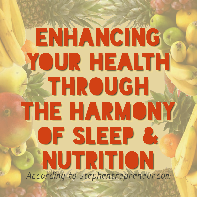 Enhancing Your Health Through the Harmony of Sleep and Nutrition