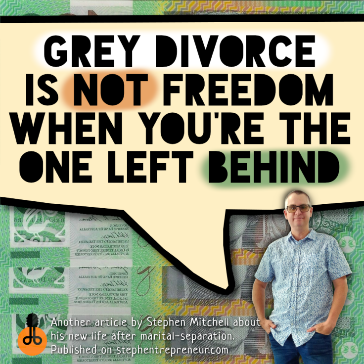 Grey Divorce is NOT Freedom When You’re The One Left&nbsp;Behind
