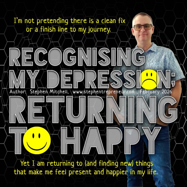 Recognising My Depression - Returning to Happy