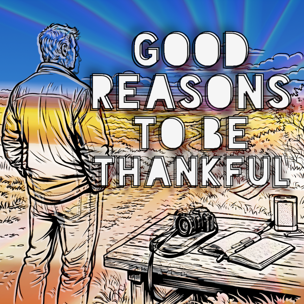 Good Reasons to Be Thankful