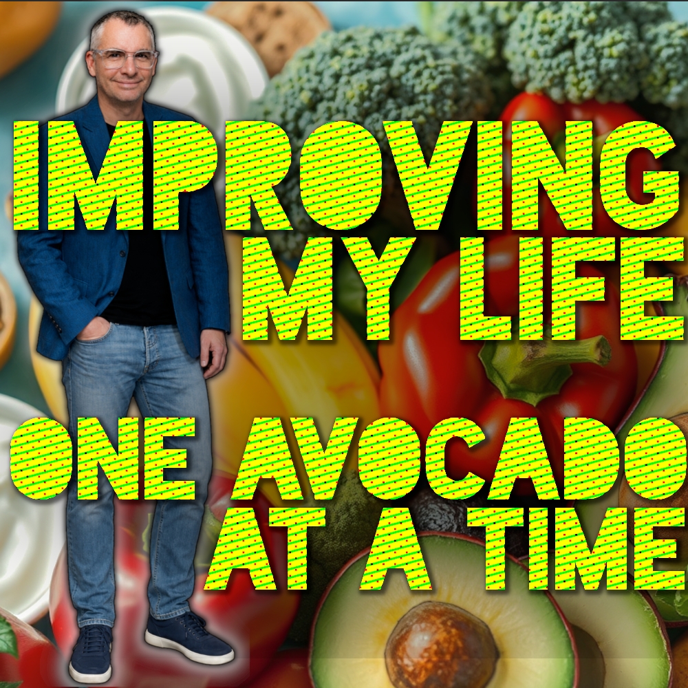 Improving My Life with Avocado