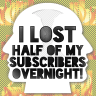 I Lost Half of My Subscribers Overnight
