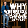 Why WordPress after 20 Years